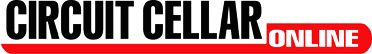 Click Here to see what's in Circuit Cellar Online!